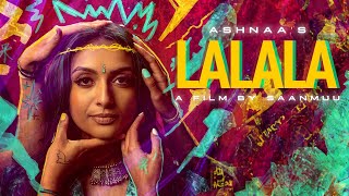 Ashnaa | Lalala |  Music  (2024)
