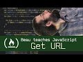Get current URL with JavaScript (and jQuery) - Beau teaches JavaScript