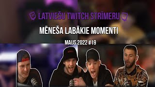 Latviešu Twitch Strīmeru Mēneša Labākie Momenti #19