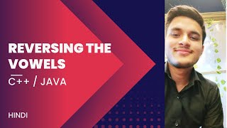#Reversing the vowels in Hindi | #gfg #C++ #Java | Easiest Explanation