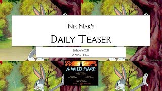 27th July 2018  Teaser A Wild Hare