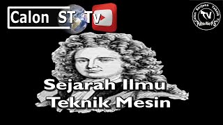 SEJARAH Ilmu Teknik Mesin‼️ -Calon Sarjana Teknik