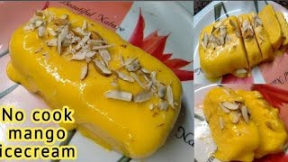 मैंगो आइसक्रीम बाजार जैसी बिना क्रीम बिना अंडा।mango icecream in lockdown।no cook mango icecream