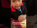 How a toddler eats ice cream. #funnyshorts #shorts #icecream