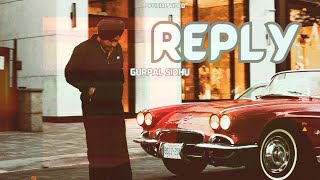 GURPAL SIDHU - Reply (Official Video)