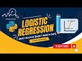 Logistic Regression From Scratch in Python | Machine Learning Step by Step Tutorial (In Just 30mins)