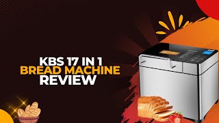 KBS 17 In 1 Bread Machine Review: A Game Changer for Home Bakers