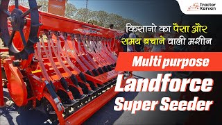 पेश हैं  Newly Launched Landforce Advance+ super seeder | Full Review | Tractorkarvan