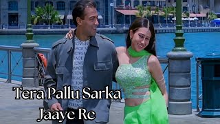 Tera Pallu Sarka Jaye Re Bas To Phir - Dulhan Hum Le Jaayenge | Salman, Karisma | Alka, Sonu Nigam