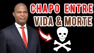 NOTÍCIA DE ULTIMA HORA: camarada DANIEL CHAPO entre VIDA e MORTE! a ser VERDADE, será UMA PRAGA?