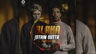 Blaka - Jotain Uutta feat. Paavotottakai