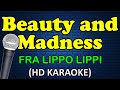 BEAUTY AND MADNESS - Fra Lippo Lippi (HD Karaoke)