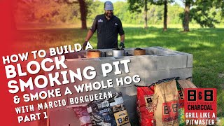 How to Build a Block Smoking Pit & Smoke a Whole Hog | Part 1
