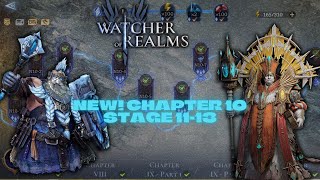 CAMPAIGN CHAPTER X STAGE 11-13 - WATCHER OF REALMS #watcherofrealms #ChapterXevent