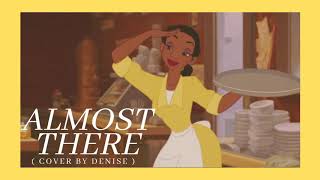 "almost there" // denise gonzales sings disney
