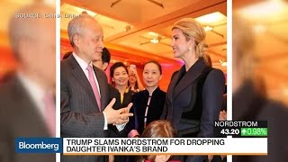 Trump Slams Nordstrom for Dropping Ivanka's Brand