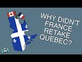 Why didn't France try to retake Quebec? (Short Animated Documentary)