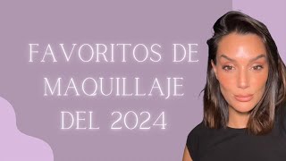 FAVORITOS MAQUILLAJE 2024