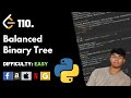 Balanced Binary Tree | Leet code 110 | Theory explained + Python code