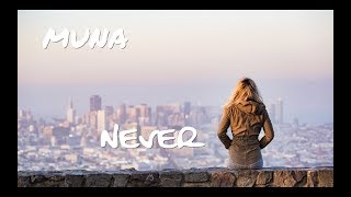 MUNA - Never (Lyrics)