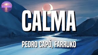 Pedro Capó, Farruko - Calma Remix (Letra\Lyrics)