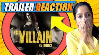 Ek Villain Returns Trailer REACTION!! | Do we really want this VILLAIN TO RETURN???