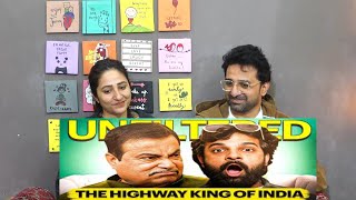 Pak Reacts to Unfiltered by Samdish ft. The Highway King of India | Nitin Gadkari Unfiltered Pro Max