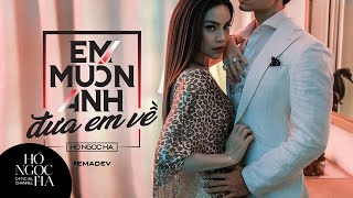Em Muốn Anh Đưa Em Về (#EMADEV) - Hồ Ngọc Hà (Official Music Video)