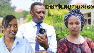 INZIRA Y'UMUSARABA S2 EP 87(Naragukunze nanjye !!!! Musaza wa IRIBAGIZA Avuze uwo akunda