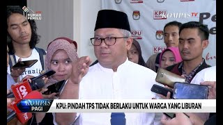 KPU: Pindah TPS Tidak Berlaku Untuk Warga yang Liburan