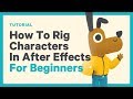 How To Rig Characters in After Effects The Easy Way - Part 3