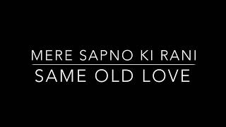 Mere Sapno Ki Raani + Same Old Love | MASHUP | Stuti Pasari |