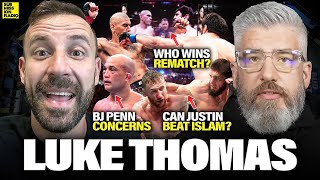 Luke Thomas: BJ Penn NEEDS HELP,  Pereira/Ankalaev 2, Topuria/McGregor? Can Gaethje BEAT Islam?