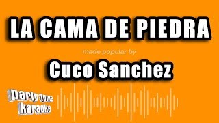 Cuco Sanchez - La Cama De Piedra (Versión Karaoke)