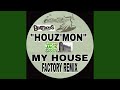 My House (Factory Remix)