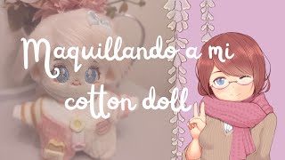 Maquillando a mi cotton doll🩷🎀🍭