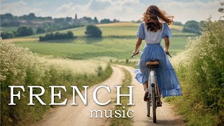 French Music | France Travel  | Uplifting Instrumental Music