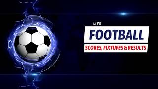 Today Live Football Scores - Fixtures & Results #premierleague