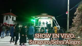 El Solterito Enamorado.Show en vivo.#Saraguro #Selva alegre.