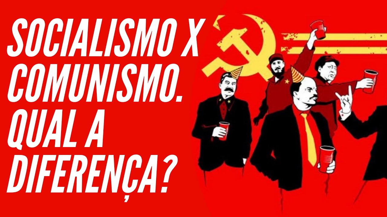 SOCIALISMO X COMUNISMO. QUAL A DIFERENÇA? - YouTube