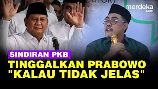 PKB Sindir Capres Prabowo: Lu Enggak Jelas, Gue Lepas!