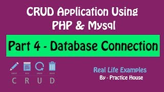 CRUD Application Using PHP and Mysql - Part 4 - Database Connection