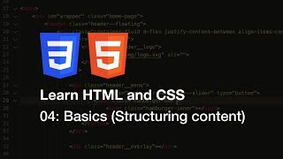 Learn HTML and CSS - 04: Basics (Structuring content)