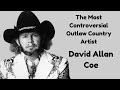 exploring david allen coe s controversial life and career