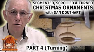 Segmented, Scrolled and Turned Christmas Ornaments (part 4) by Dan Douthart - turning