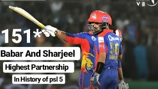 Highest  Partnership of Babar Azam and Sharjeel Khan in history of PSL Highlights Must watch