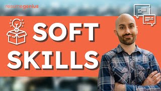 How to Include Soft Skills on Your Resume