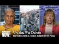 Can Peace in Ukraine Be Achieved Without War? Medea Benjamin & Barbara Smith Debate