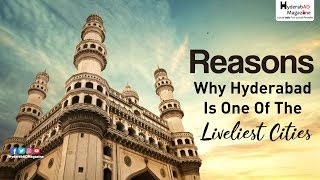 Reasons Why Hyderabad Is One Of The Liveliest Cities || HyderabAD Magazine