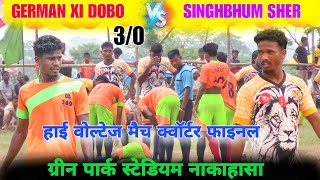 Singhbhum Sher vs German Xl Dobo || Quarter Final Match || At Nakahasa